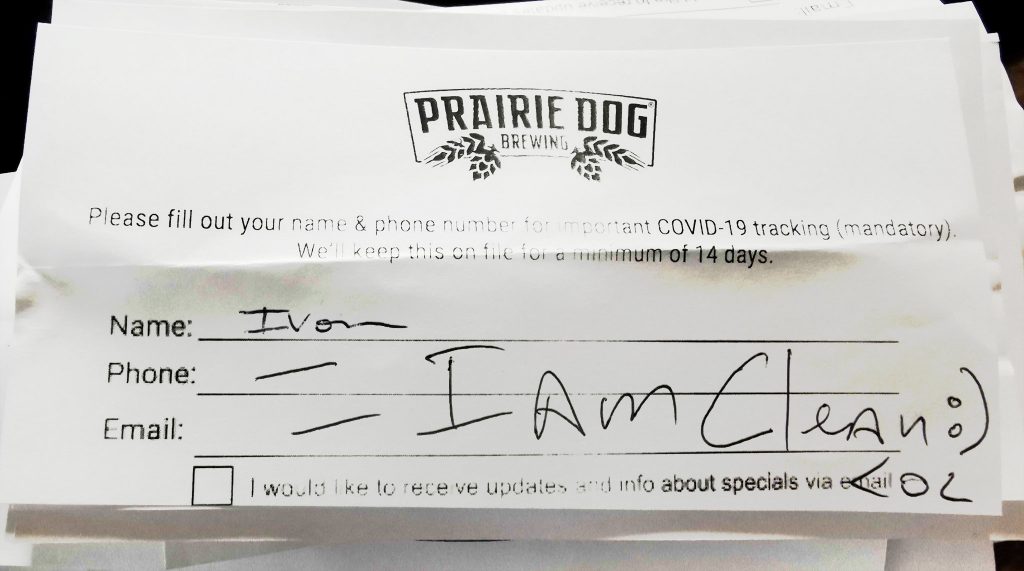 A Prairie Dog Brewing contact tracing form filled out by an ignorant guest, who wrote only,