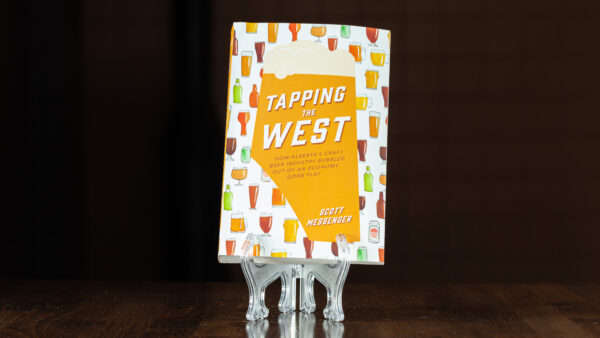 The Tapping the West Book - How Alberta’s Craft Beer Industry Bubbled Out of an Economy Gone Flat, by Scott Messenger.